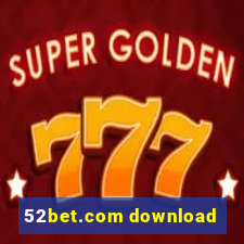 52bet.com download